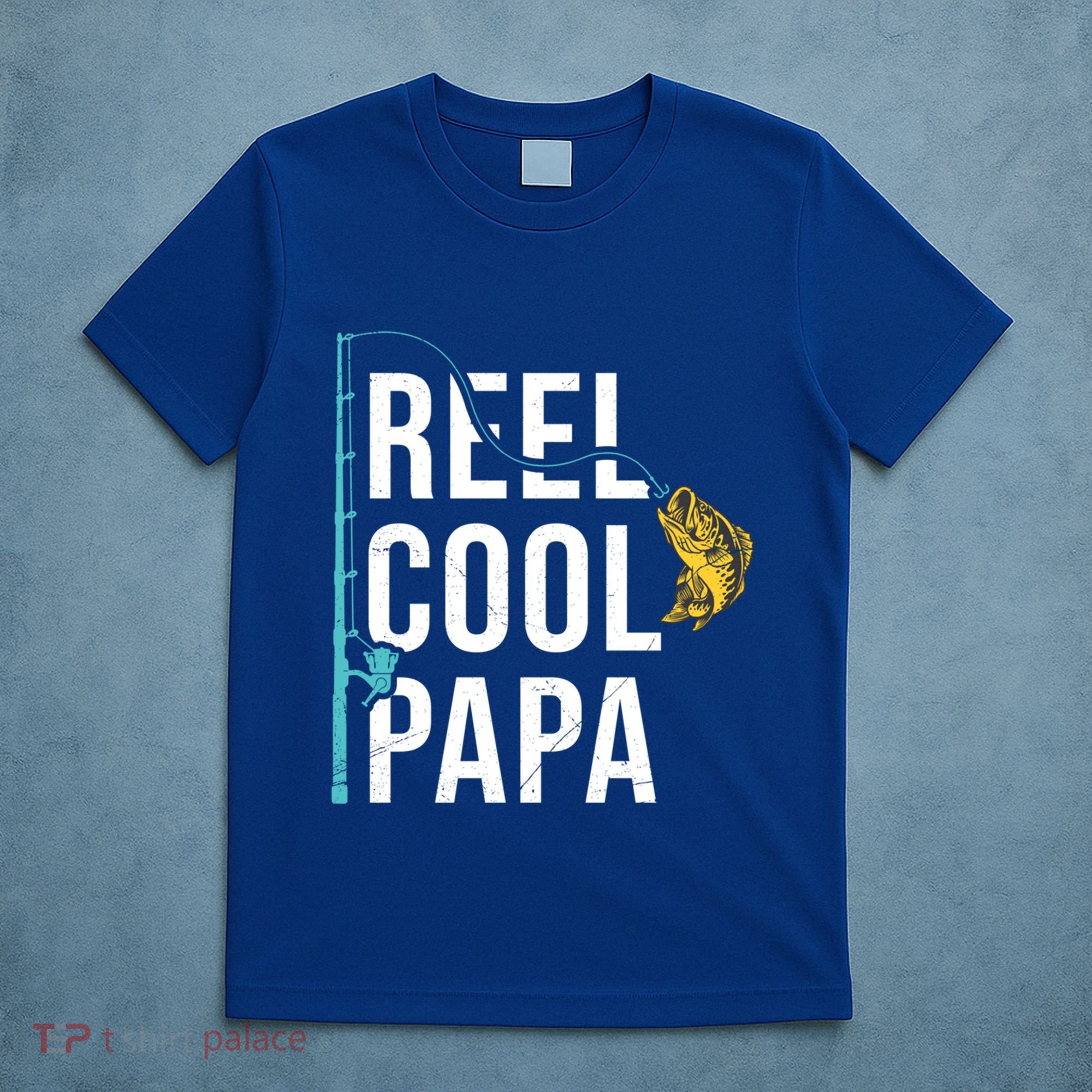 Reel Cool Papa Fishing Gift Funny FatherS Day Gift T-Shirt