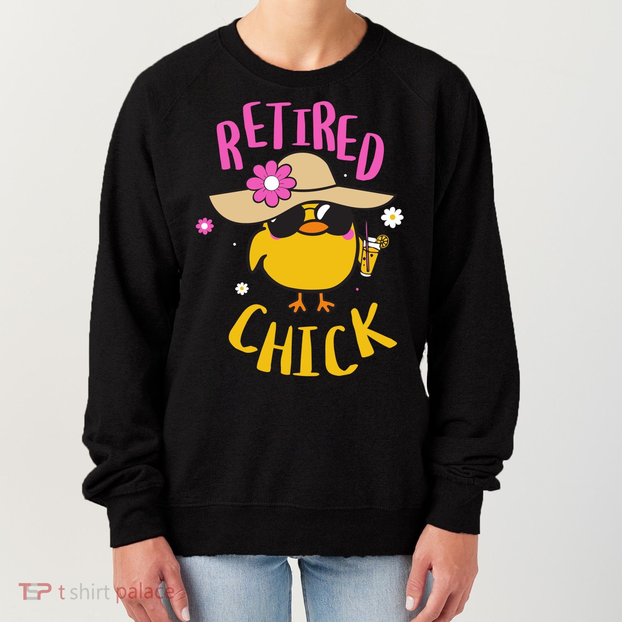 Retired Chick Pension Vacation Pensioner Retirement Chicken Gift Women's Sweatshirt