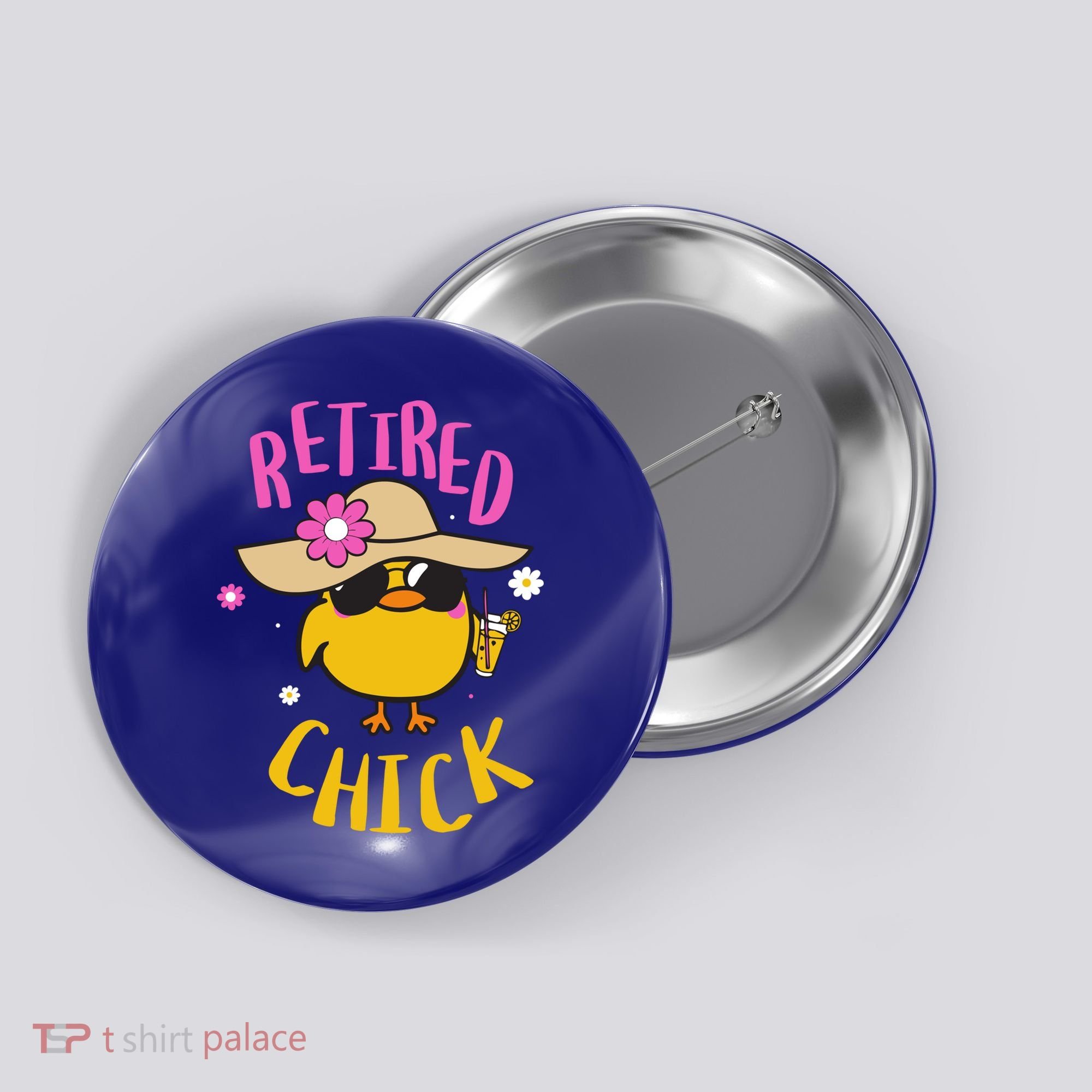 Retired Chick Pension Vacation Pensioner Retirement Chicken Gift Button