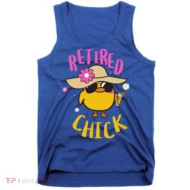 Retired Chick Pension Vacation Pensioner Retirement Chicken Gift Tank Top