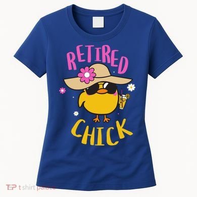 Retired Chick Pension Vacation Pensioner Retirement Chicken Gift Women's T-Shirt