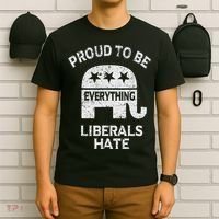 Republican Conservative Proud To Be Everything Liberals Hate T-Shirt thumb 6