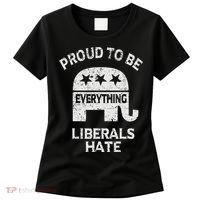 Republican Conservative Proud To Be Everything Liberals Hate Women's T-Shirt thumb 0