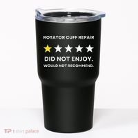 Rotator Cuff Repair Would Not Recommend Get Well Recovery Tumbler thumb 0