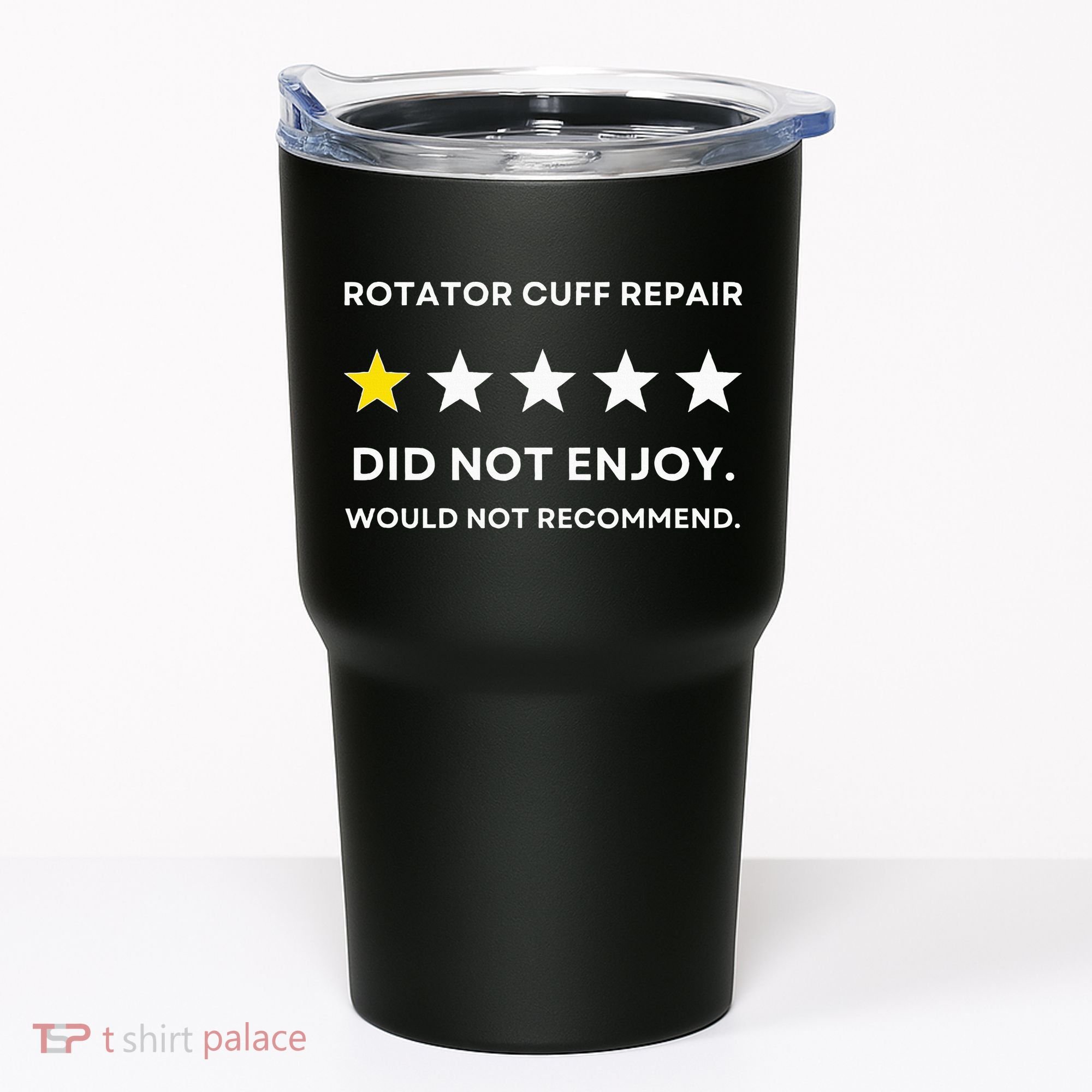 Rotator Cuff Repair Would Not Recommend Get Well Recovery Tumbler