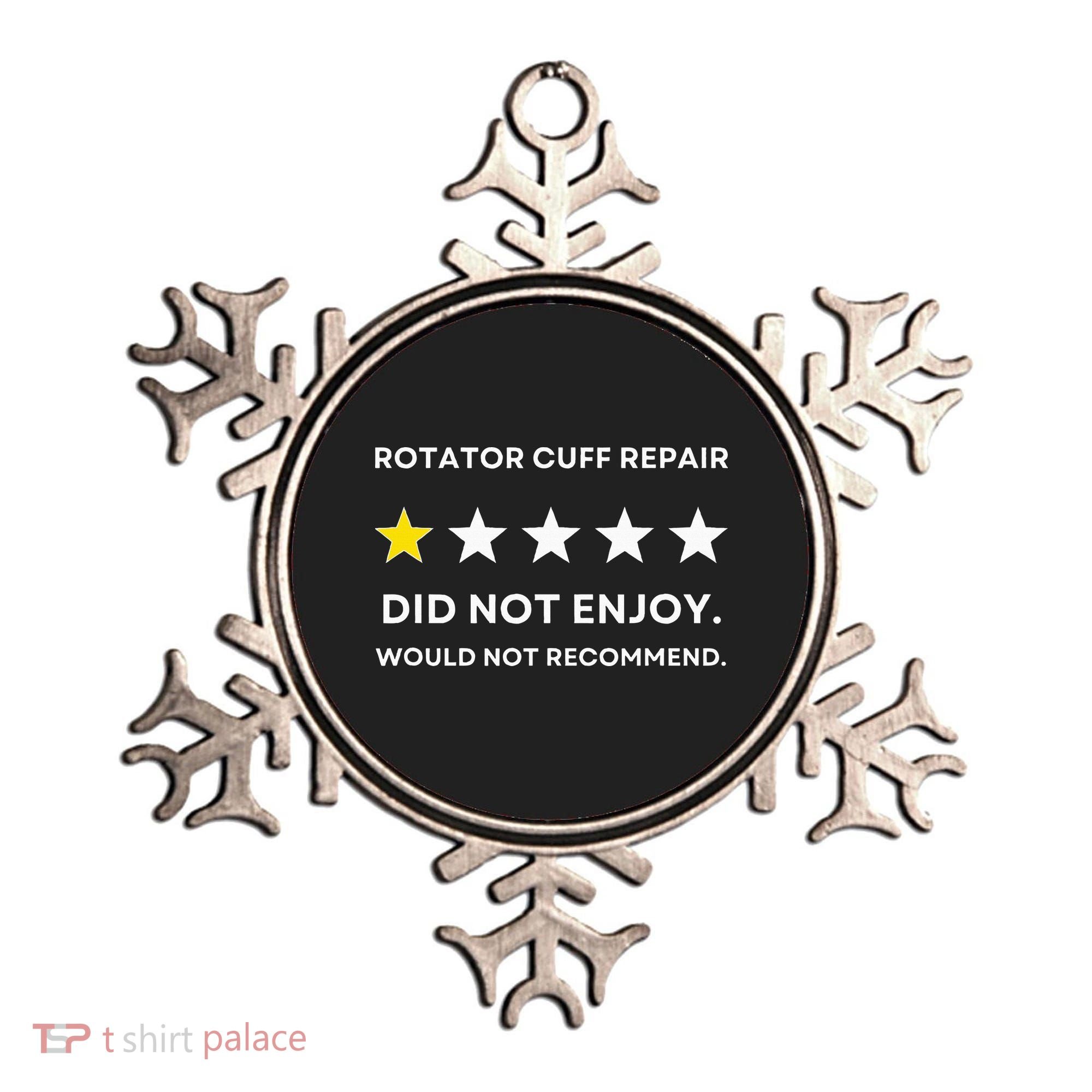 Rotator Cuff Repair Would Not Recommend Get Well Recovery Ornament