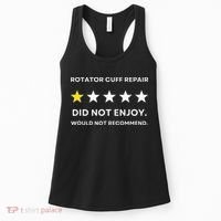 Rotator Cuff Repair Would Not Recommend Get Well Recovery Women's Tank Top thumb 0