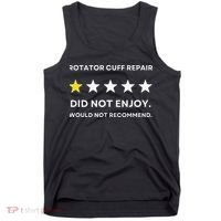 Rotator Cuff Repair Would Not Recommend Get Well Recovery Tank Top thumb 0