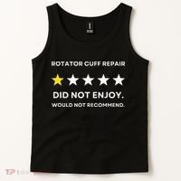 Rotator Cuff Repair Would Not Recommend Get Well Recovery Tank Top thumb 2