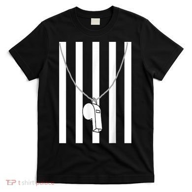 Referee Costume Ref Whistle Refereeing Linesman Umpire T-Shirt