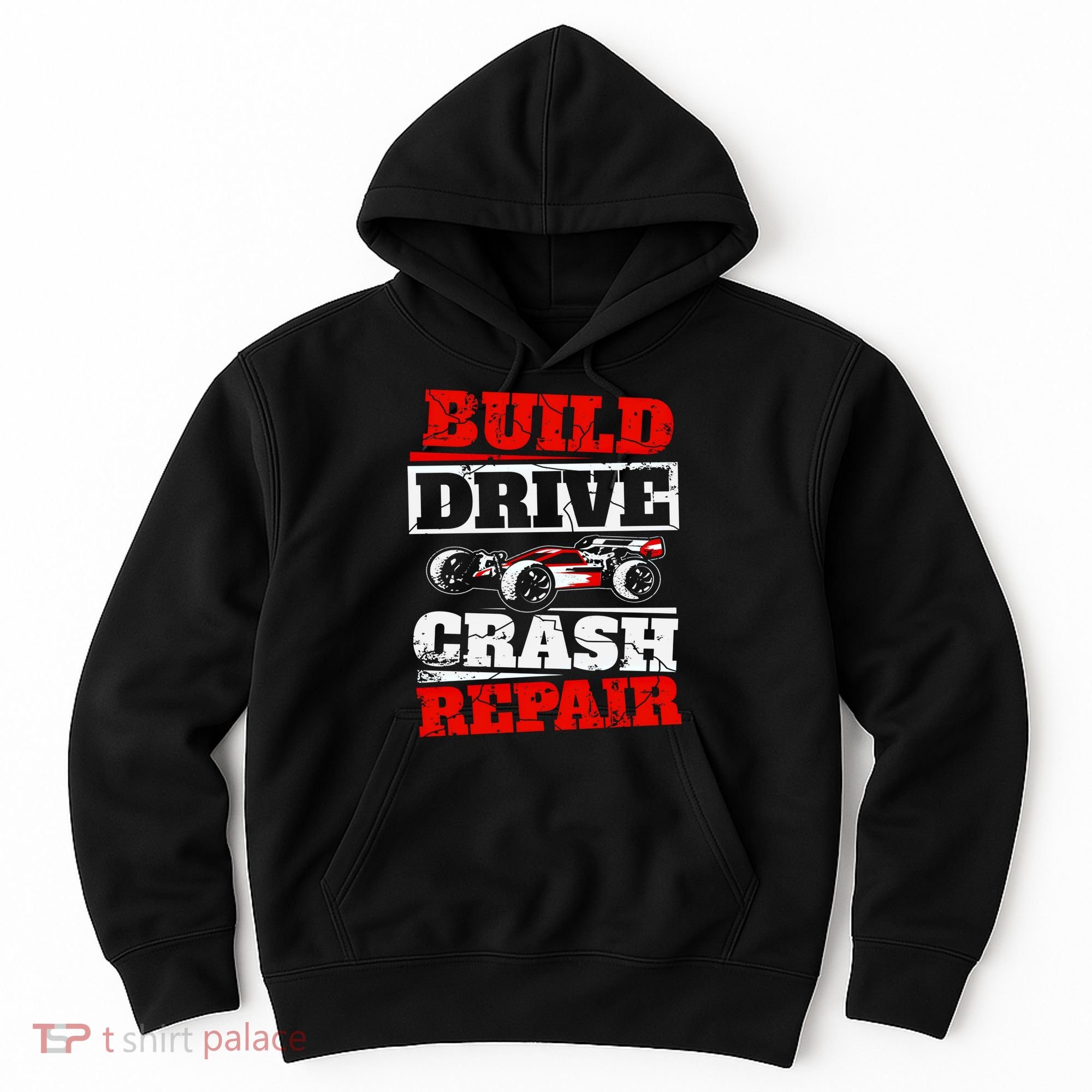Rc Car Racing Build Drive Crash Repair Remote Control Buggy Gift Hoodie