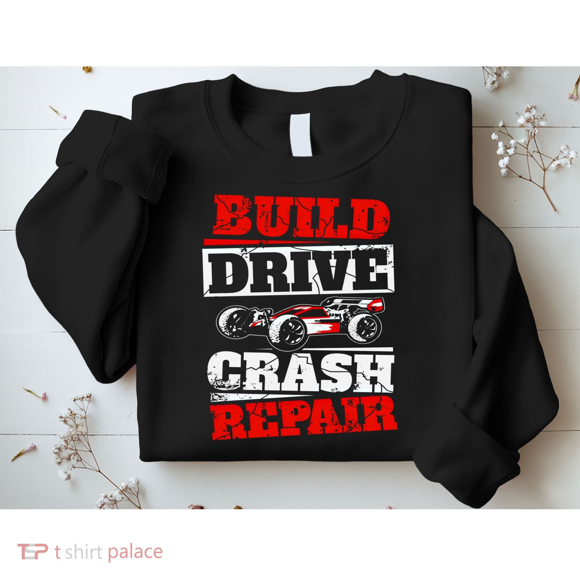Rc Car Racing Build Drive Crash Repair Remote Control Buggy Gift Sweatshirt