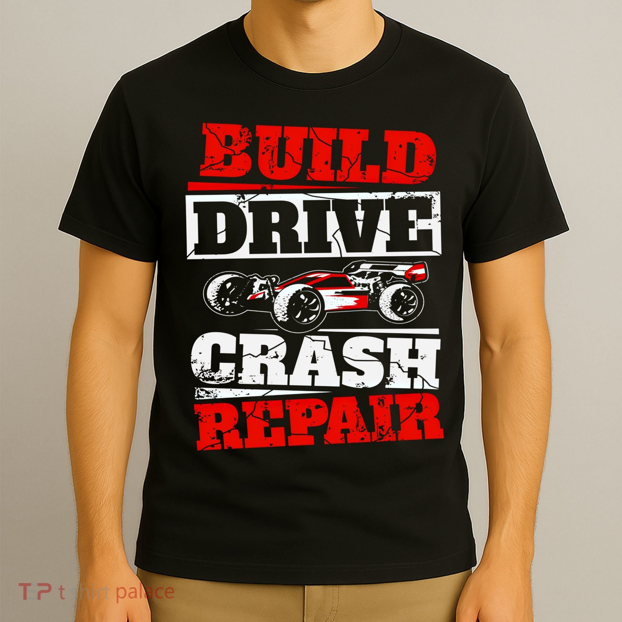 Rc Car Racing Build Drive Crash Repair Remote Control Buggy Gift T-Shirt