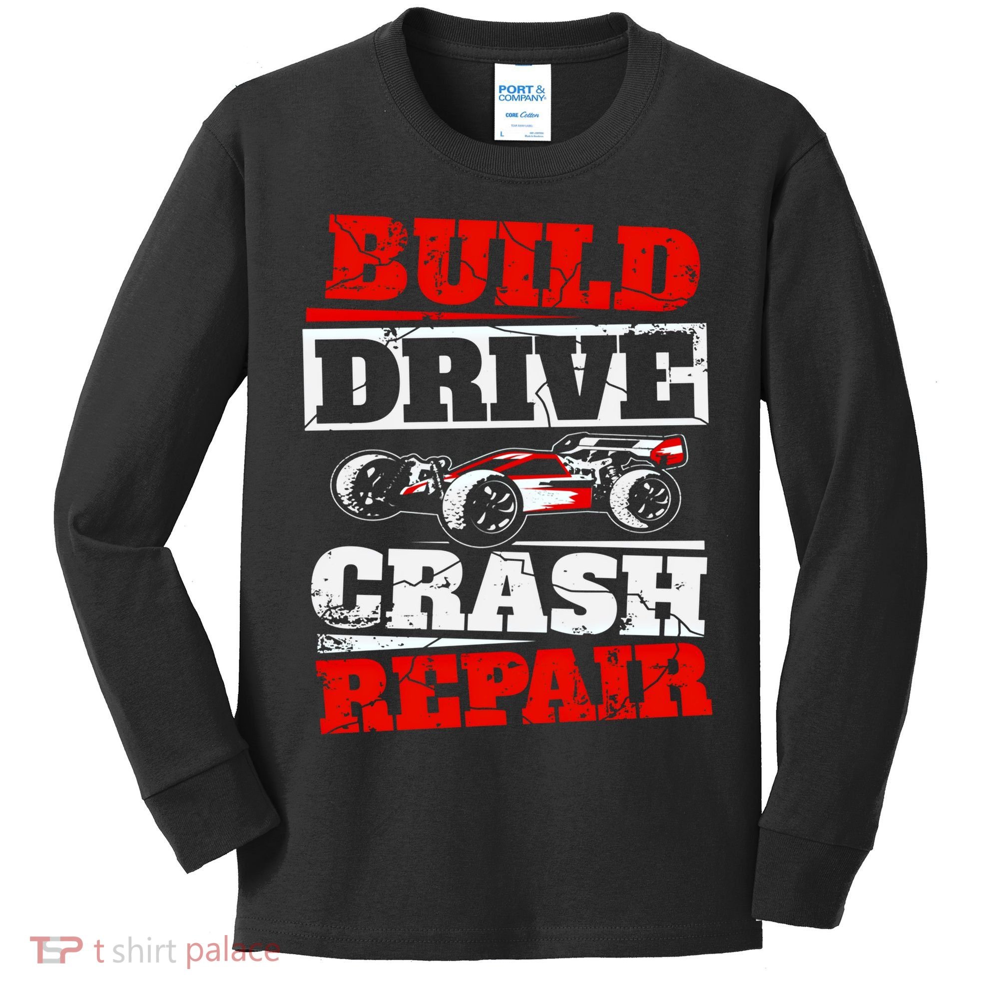Rc Car Racing Build Drive Crash Repair Remote Control Buggy Gift Kids Long Sleeve Shirt
