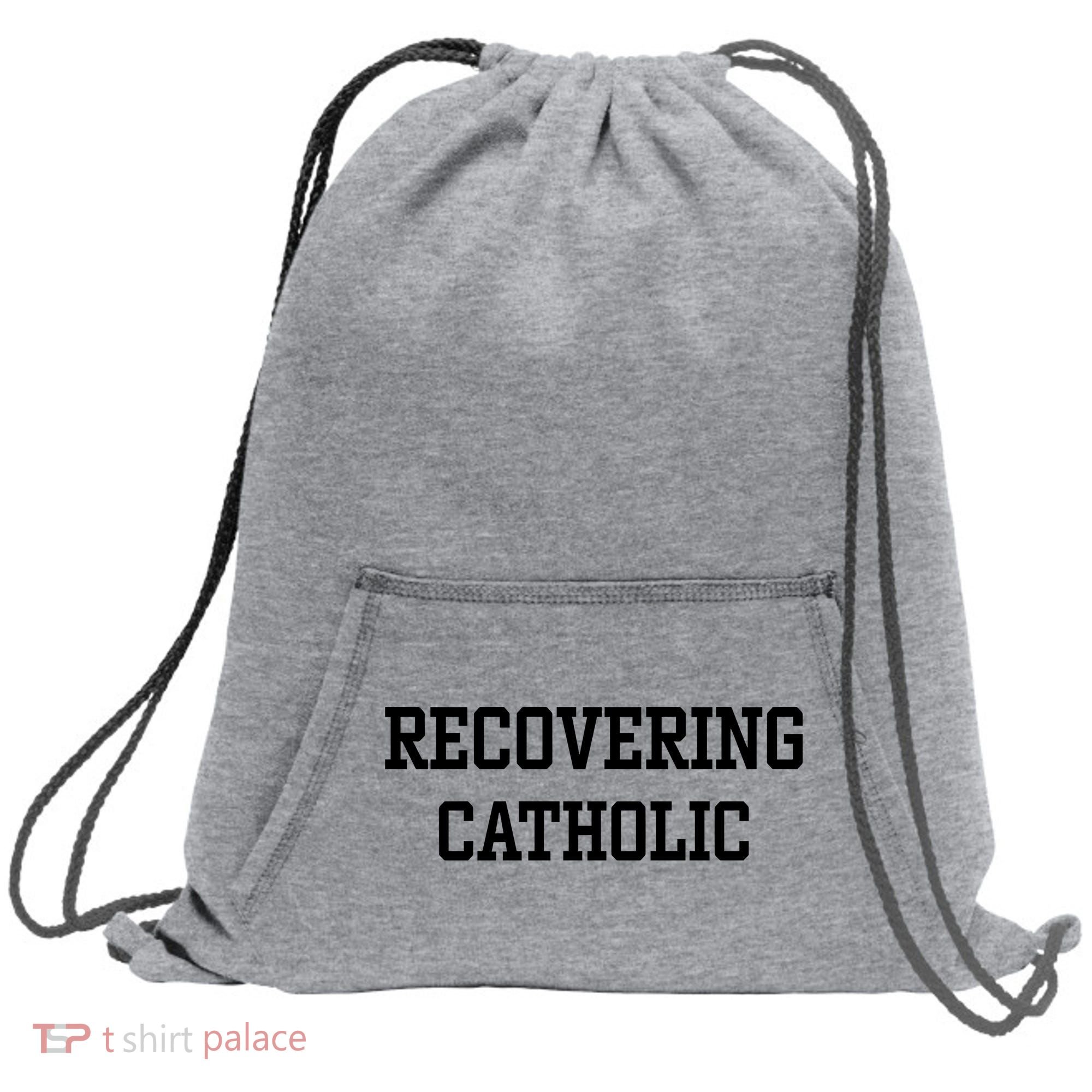 Recovering Catholic Sweatshirt Cinch Pack Bag