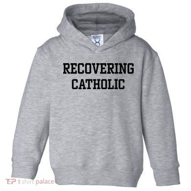 Recovering Catholic Toddler Hoodie