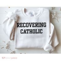 Recovering Catholic Sweatshirt thumb 2