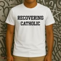 Recovering Catholic T-Shirt thumb 3