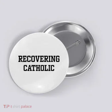 Recovering Catholic Button