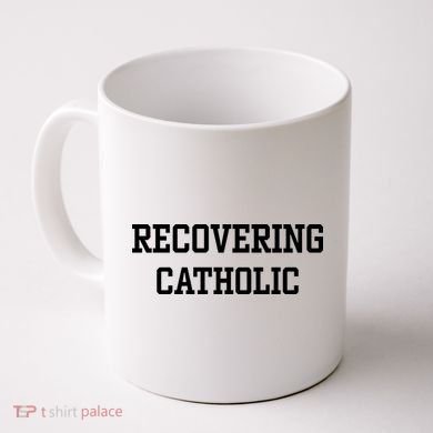 Recovering Catholic Coffee Mug