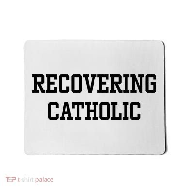Recovering Catholic Mousepad