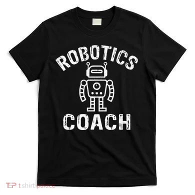 Robotics Coach T-Shirt