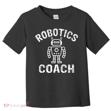 Robotics Coach Toddler T-Shirt