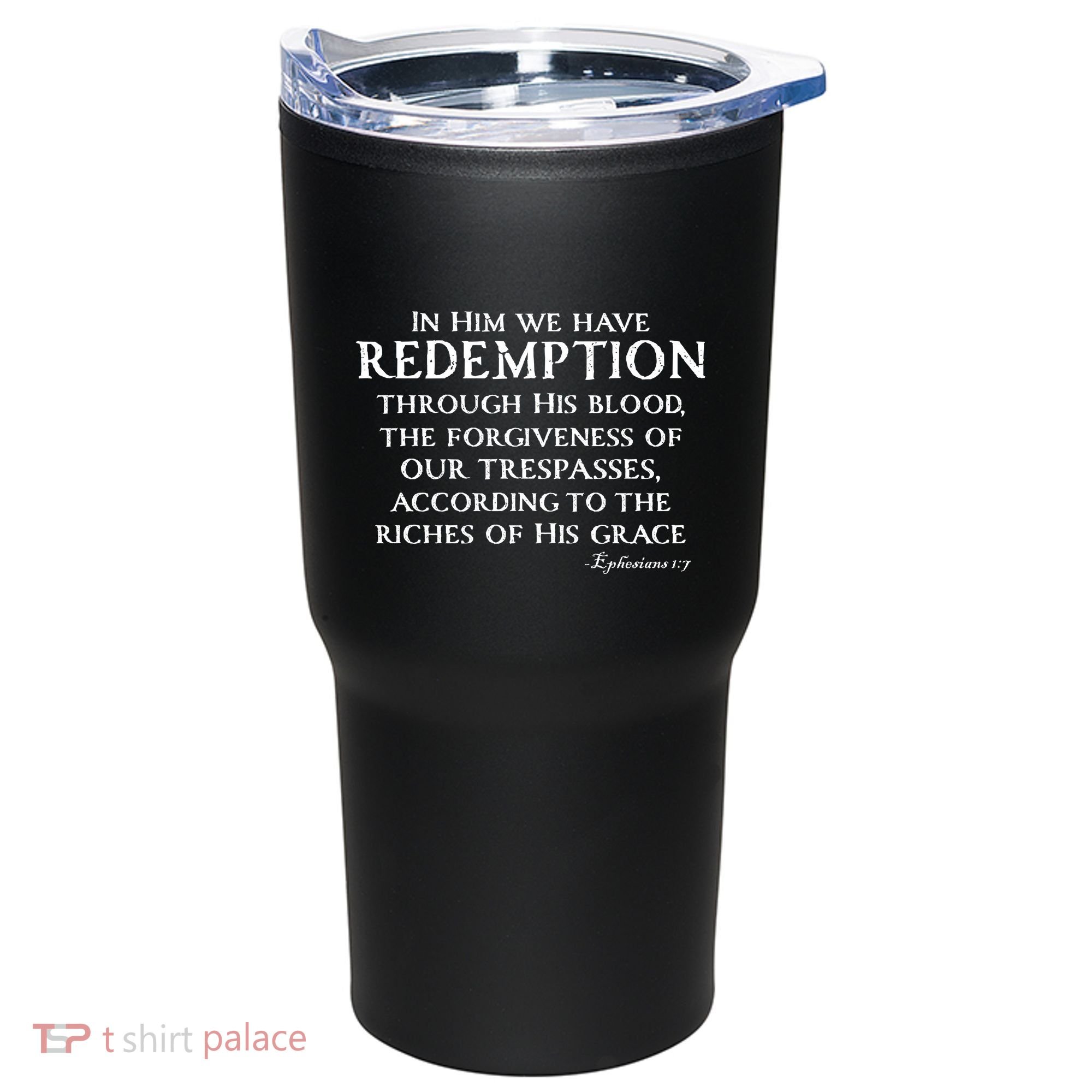 Redeemed Collection Redeemed By The Blood Of Jesus Ephesians 1:7 Front And Back Tumbler