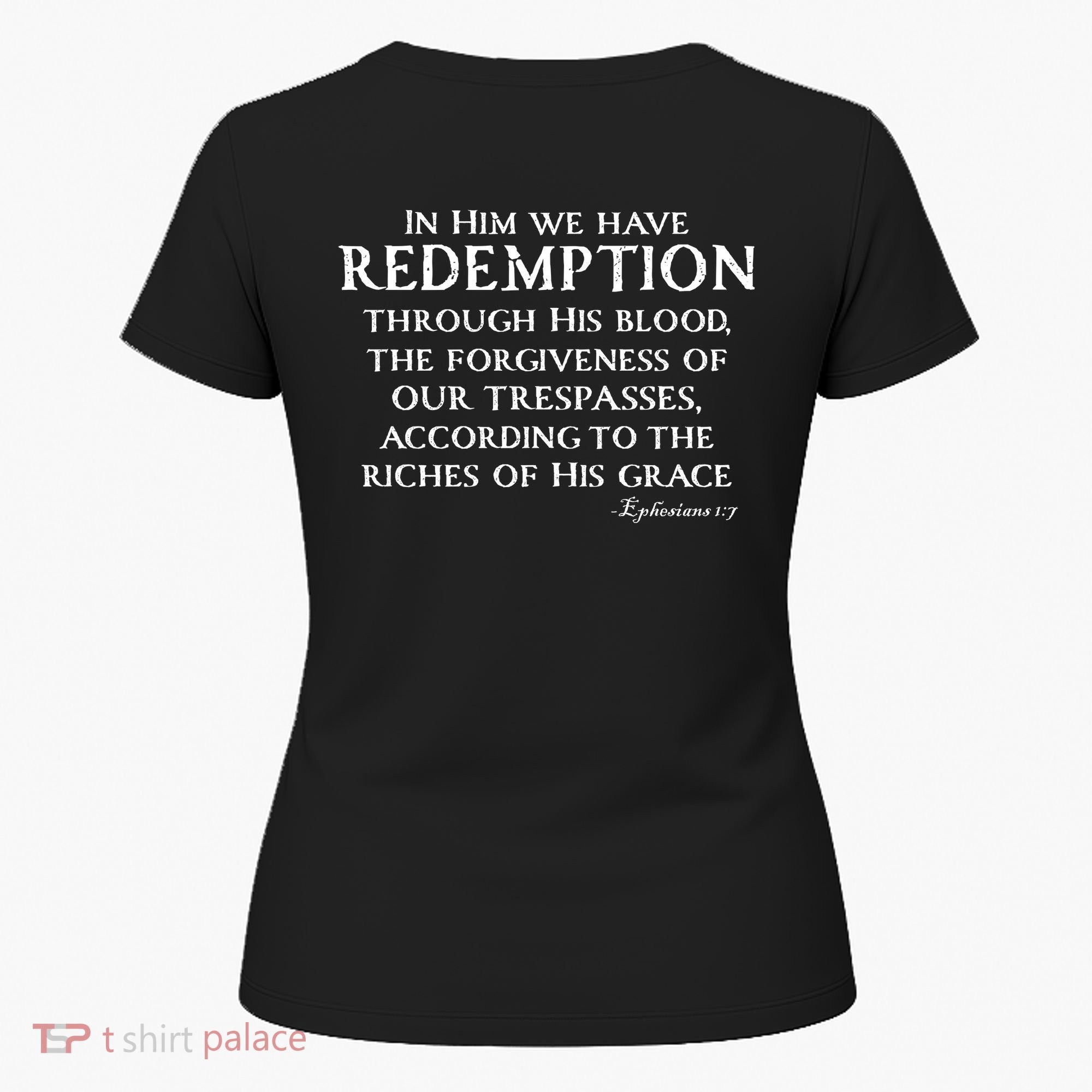 Redeemed Collection Redeemed By The Blood Of Jesus Ephesians 1:7 Front And Back Women's T-Shirt