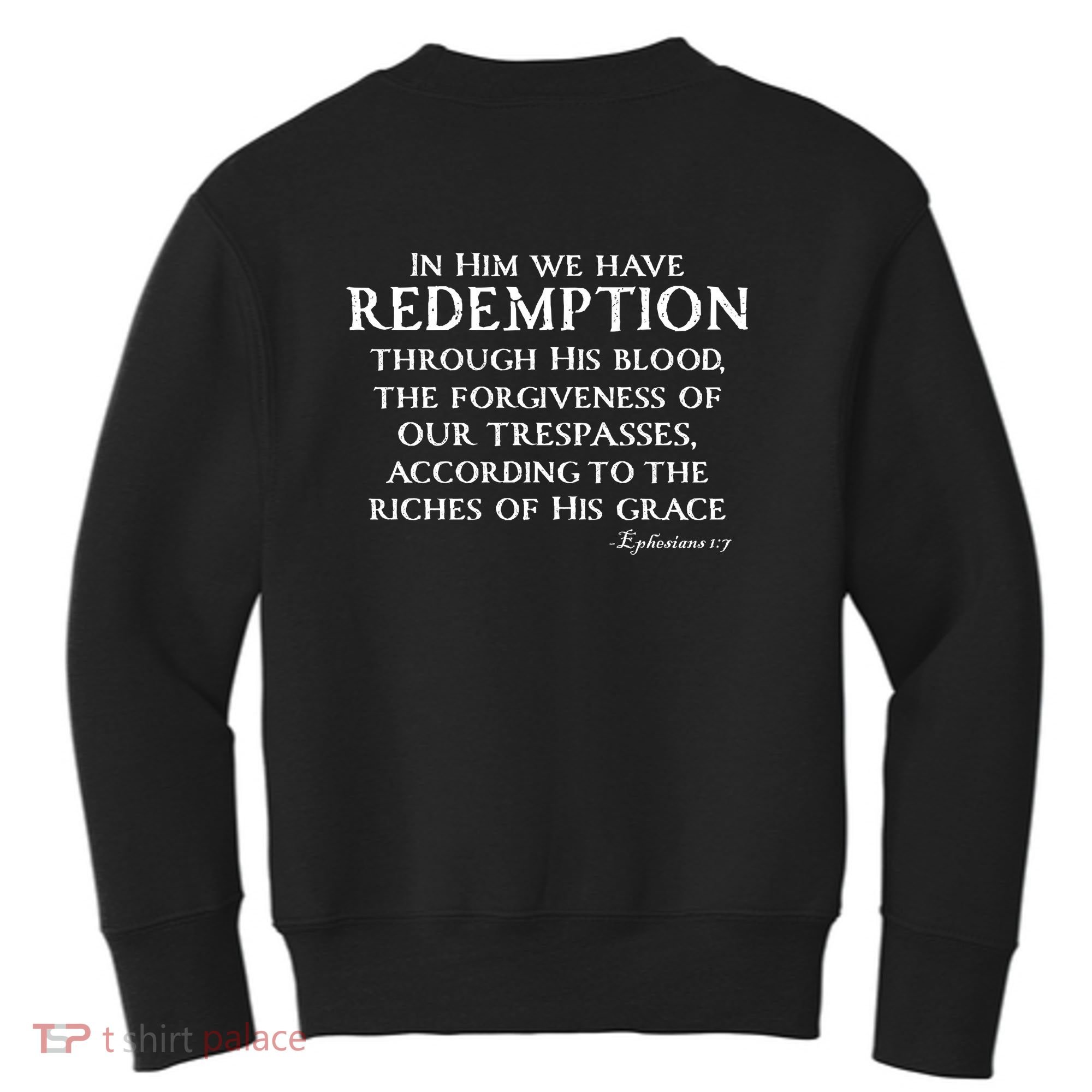 Redeemed Collection Redeemed By The Blood Of Jesus Ephesians 1:7 Front And Back Kids Sweatshirt