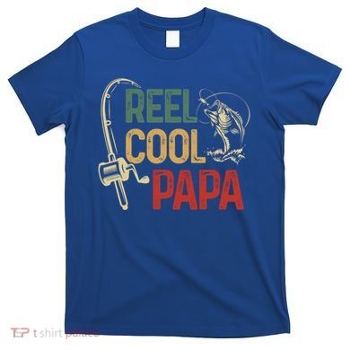 Reel Cool Reel Cool Papa Gift T-Shirt