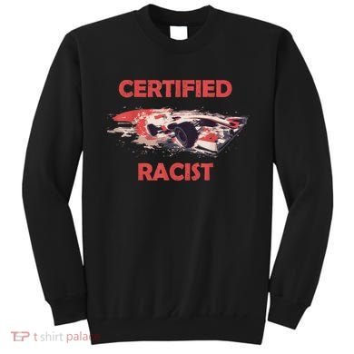 Retro Certified Racist Certified Racer Boost Speedster Sweatshirt