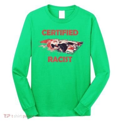 Retro Certified Racist Certified Racer Boost Speedster Long Sleeve Shirt