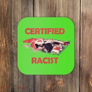 Retro Certified Racist Certified Racer Boost Speedster Coaster