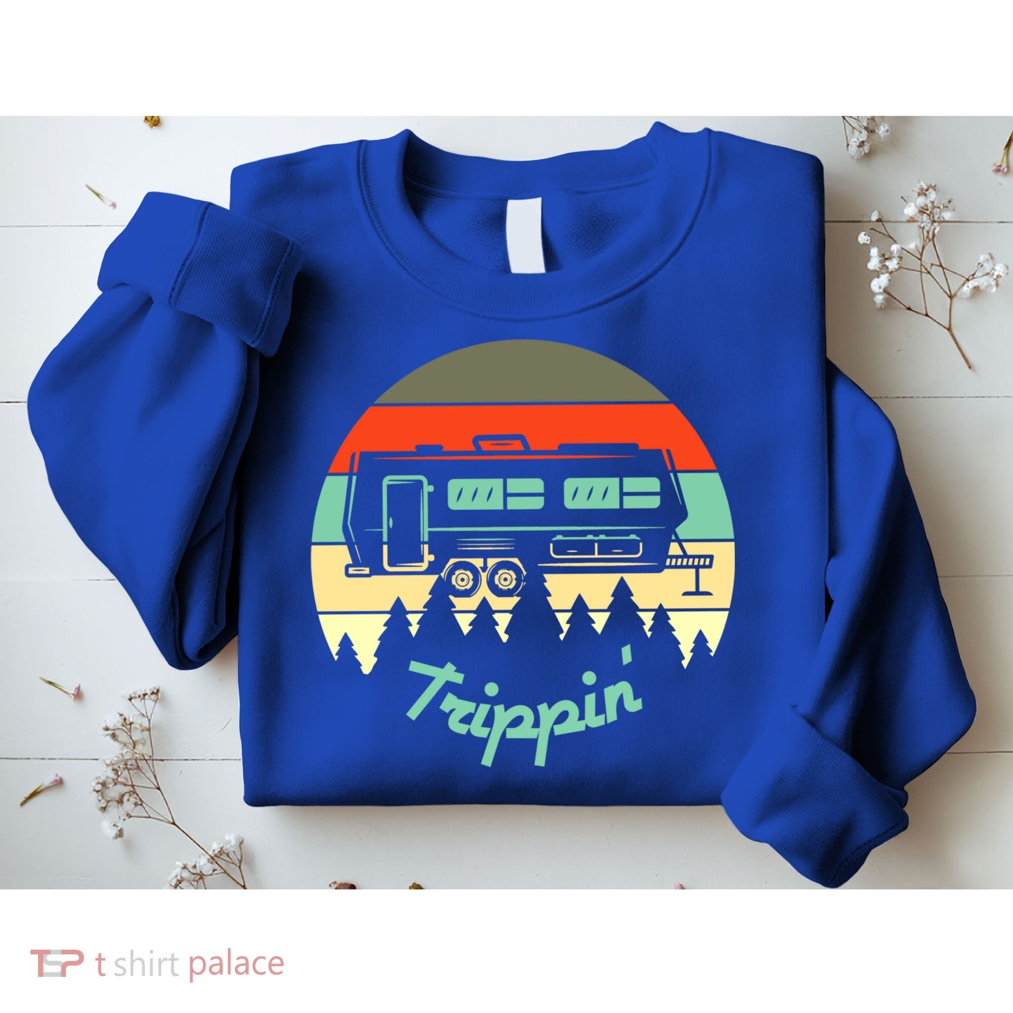 Rv Camper Road Trip Travel Trippin' Cool Gift Sweatshirt