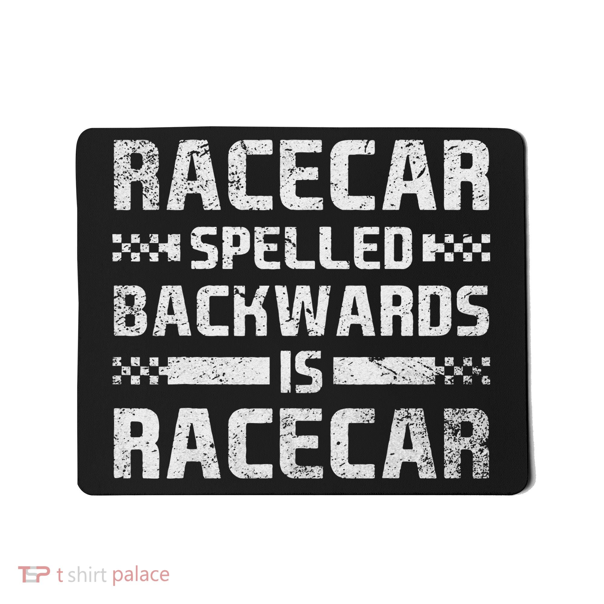 Race Cars Racecar Spelled Backwards Race Car Racing Apparel Mousepad