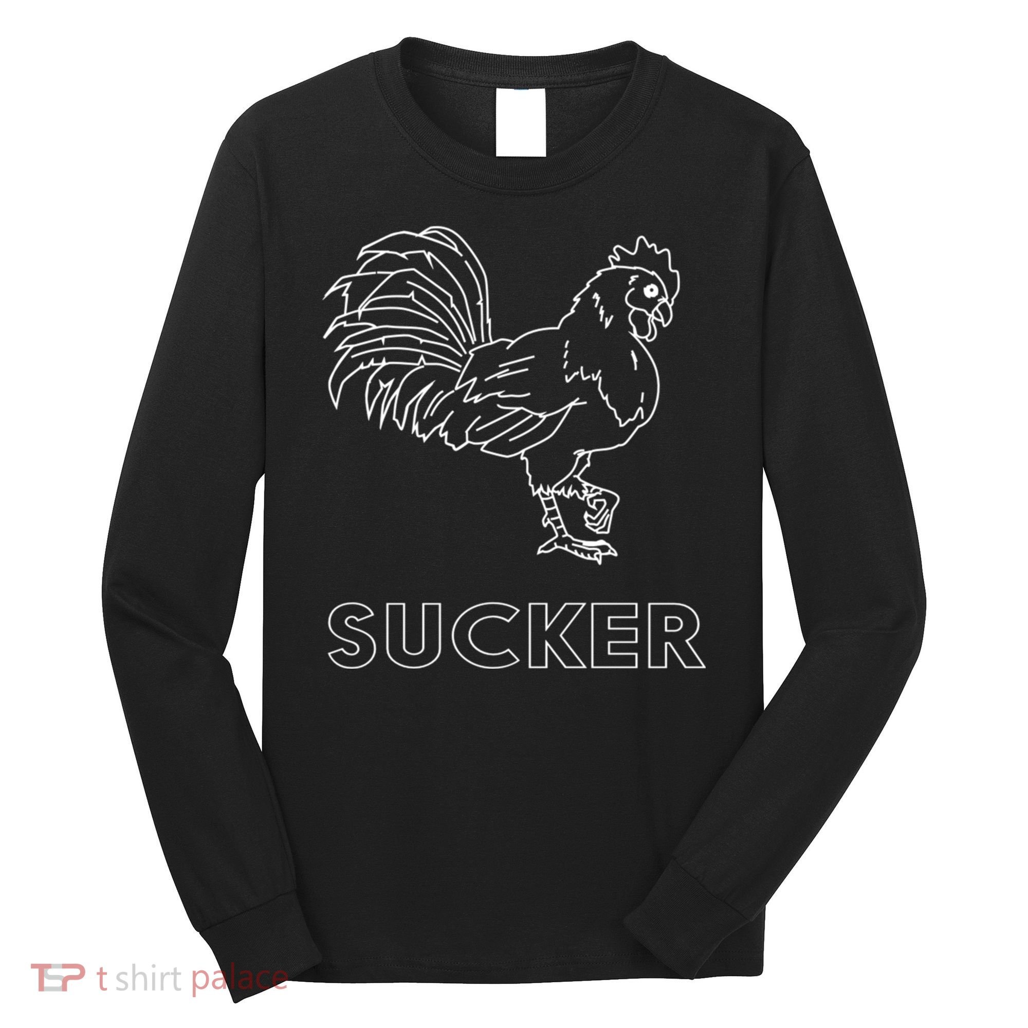 Rooster Cock Sucker Long Sleeve Shirt
