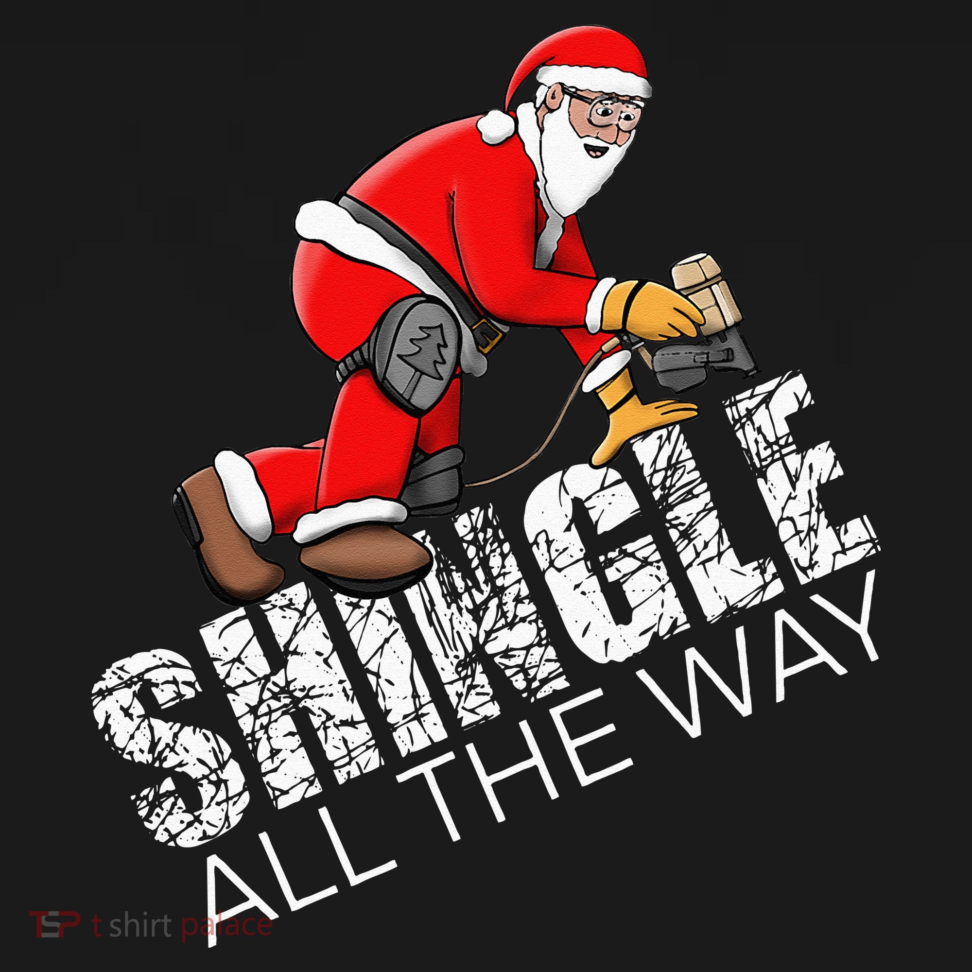 Roofing Christmas Shingle All the Way Quote Roofer Gift Idea Long Sleeve Shirt