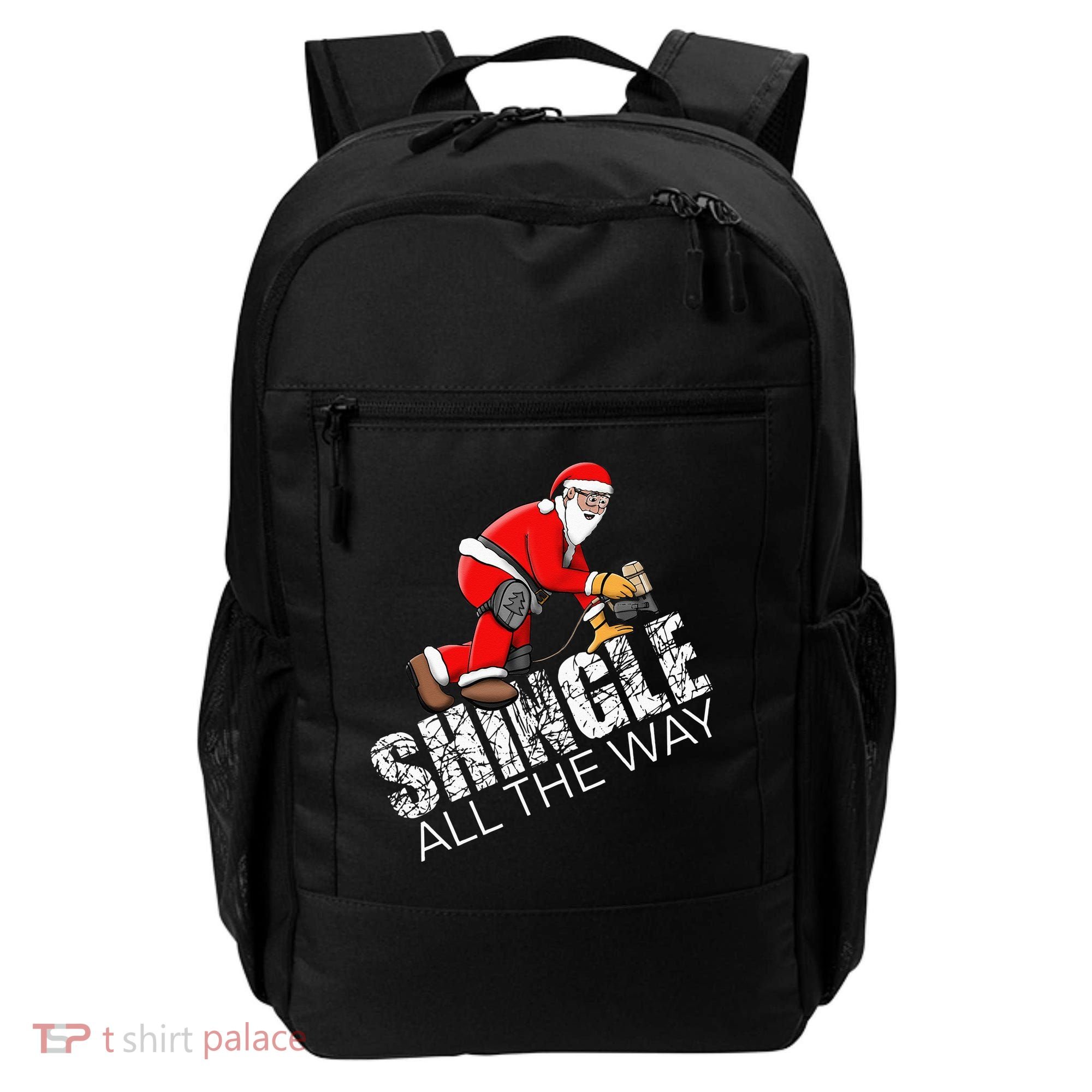 Roofing Christmas Shingle All the Way Quote Roofer Gift Idea Backpack