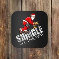 Roofing Christmas Shingle All the Way Quote Roofer Gift Idea Coaster thumb 0