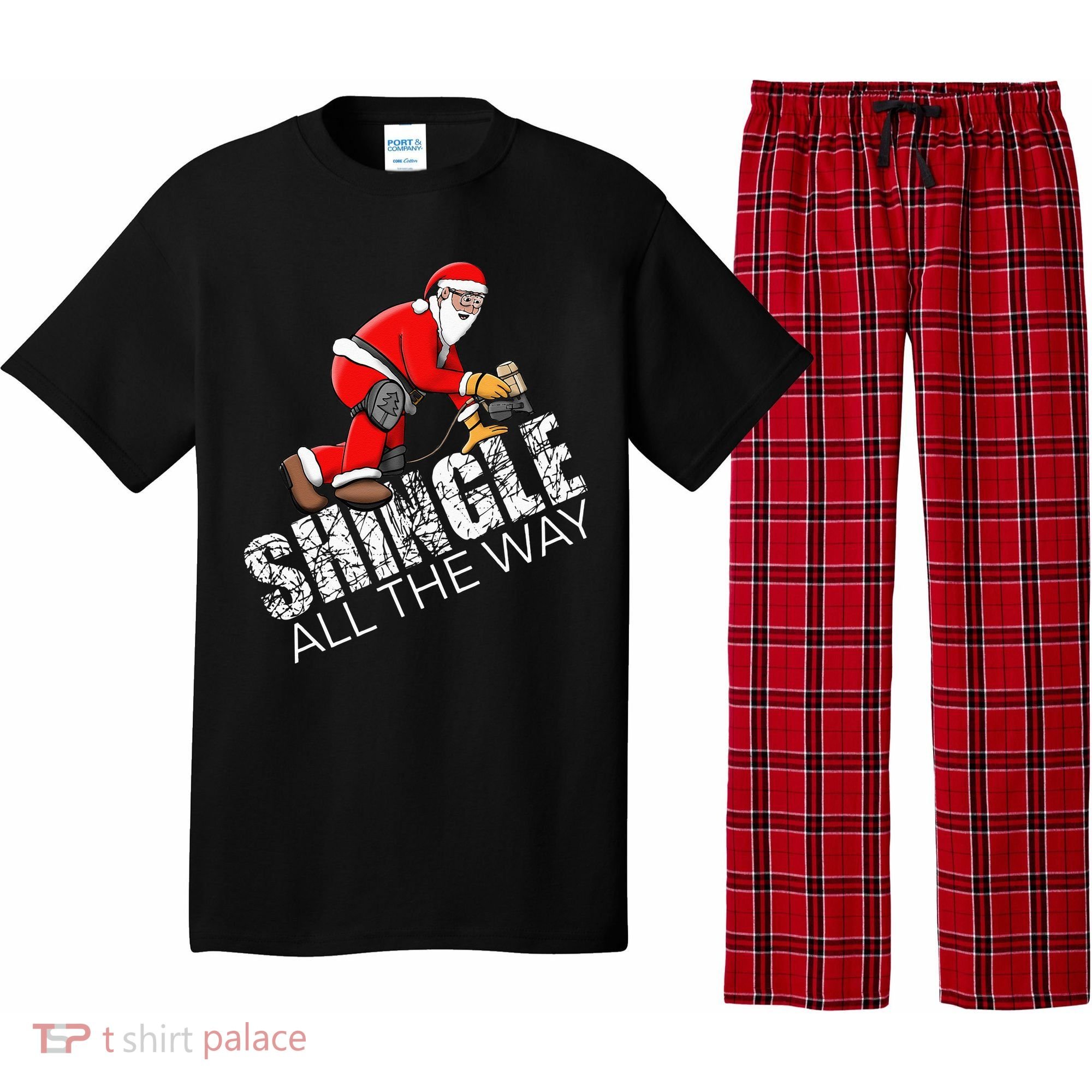Roofing Christmas Shingle All the Way Quote Roofer Gift Idea Pajama Set