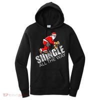 Roofing Christmas Shingle All the Way Quote Roofer Gift Idea Women's Hoodie thumb 0