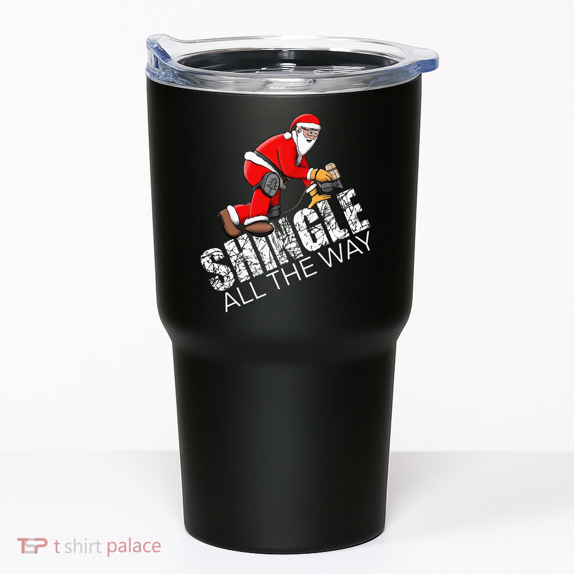 Roofing Christmas Shingle All the Way Quote Roofer Gift Idea Tumbler