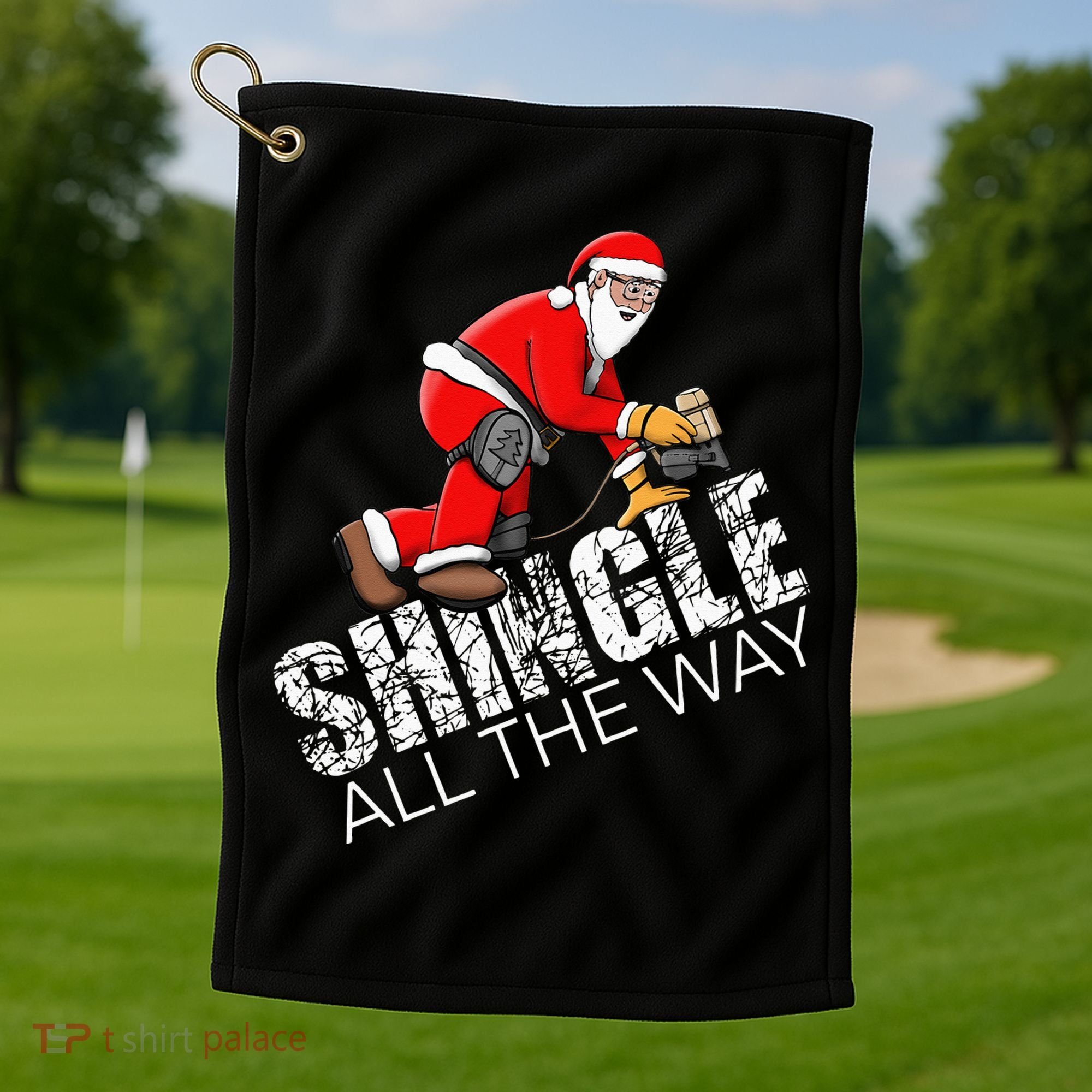 Roofing Christmas Shingle All the Way Quote Roofer Gift Idea Golf Towel