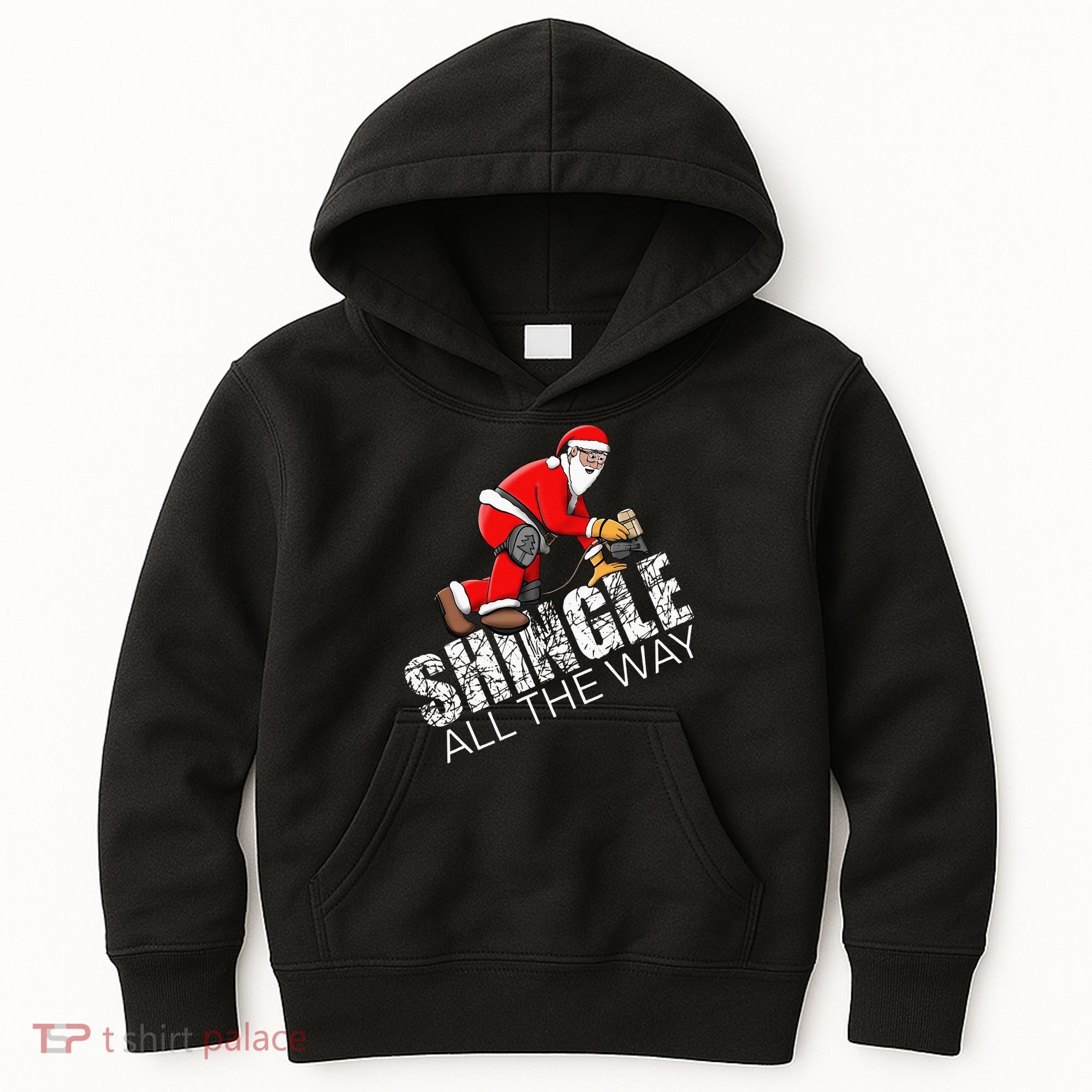Roofing Christmas Shingle All the Way Quote Roofer Gift Idea Kids Hoodie