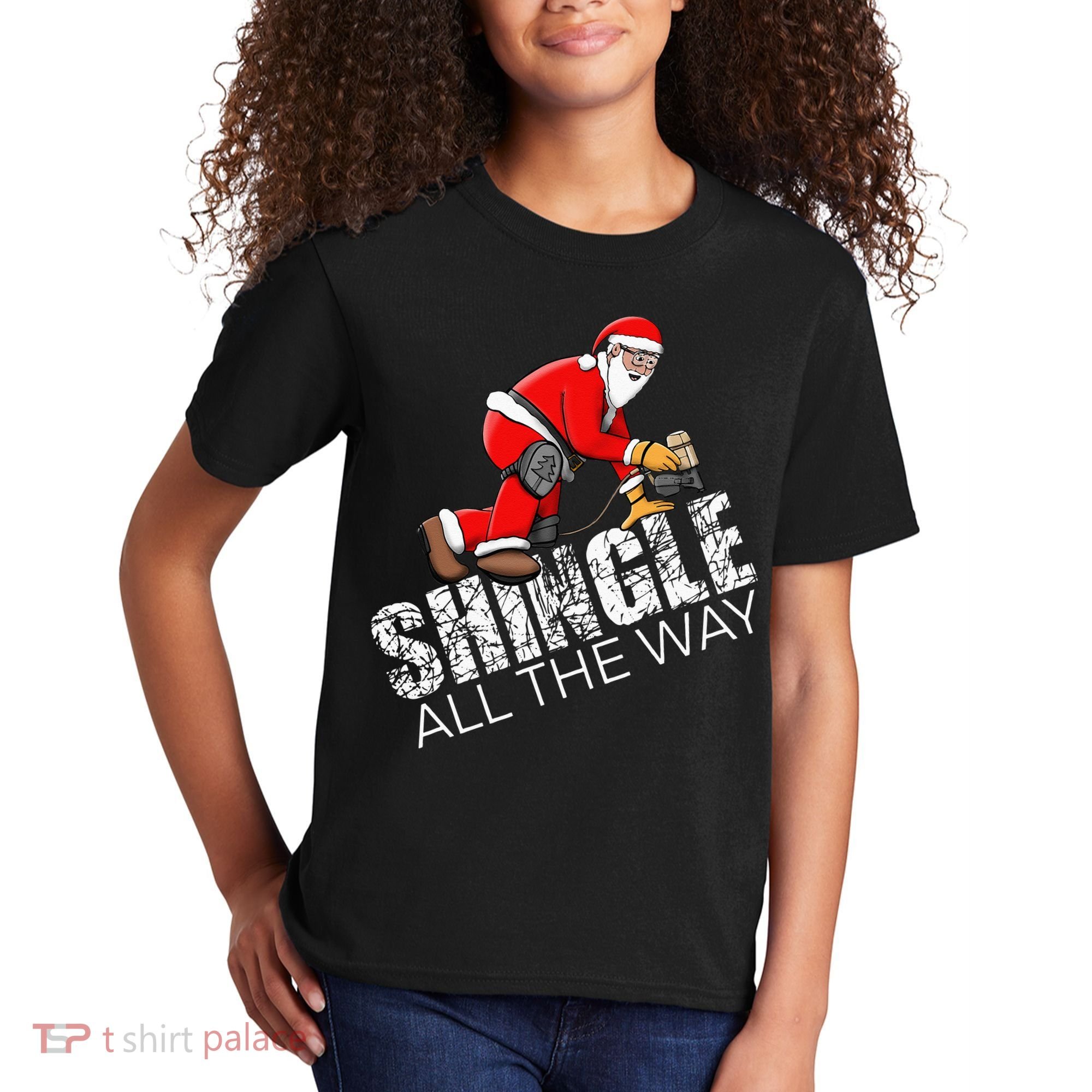 Roofing Christmas Shingle All the Way Quote Roofer Gift Idea Kids T-Shirt