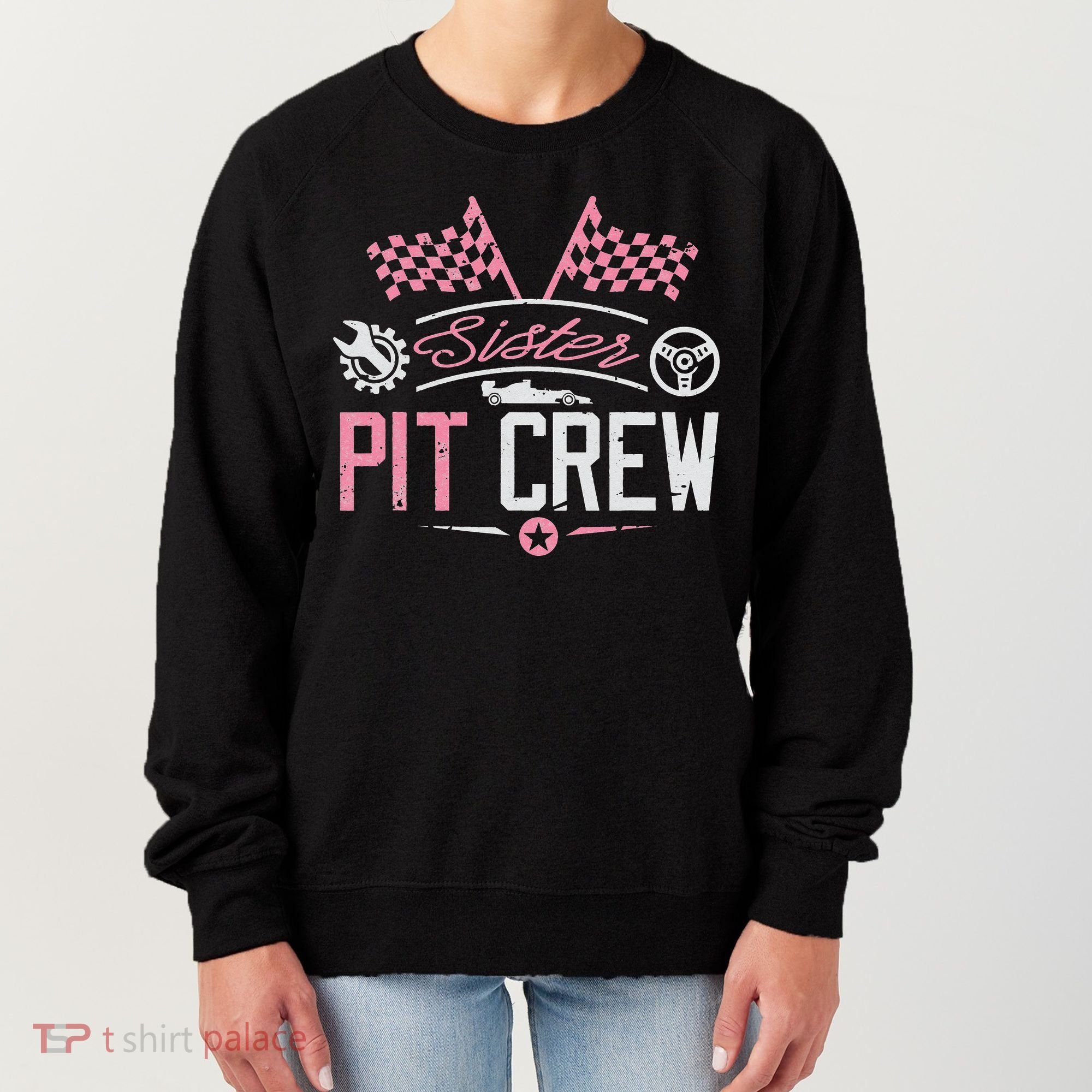 Racing Car Sister Racer Sister Pit Crew  Women's Sweatshirt