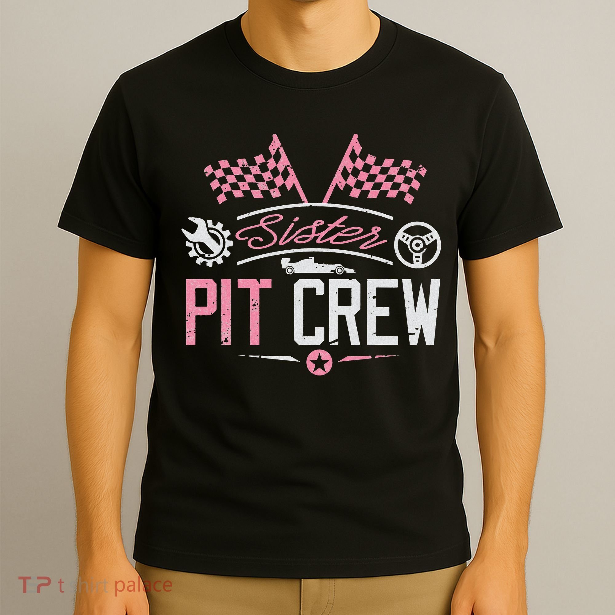 Racing Car Sister Racer Sister Pit Crew  T-Shirt