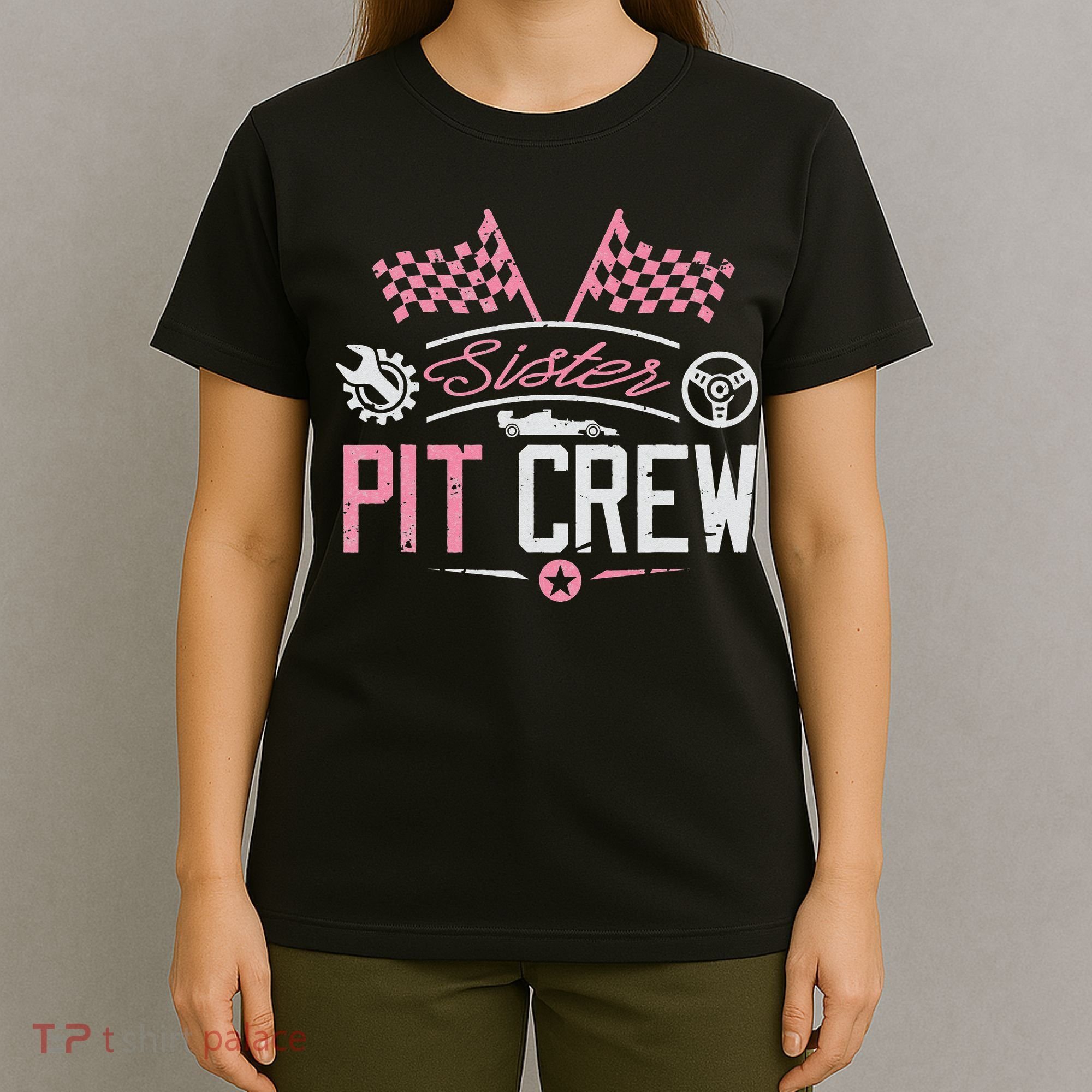 Racing Car Sister Racer Sister Pit Crew  T-Shirt