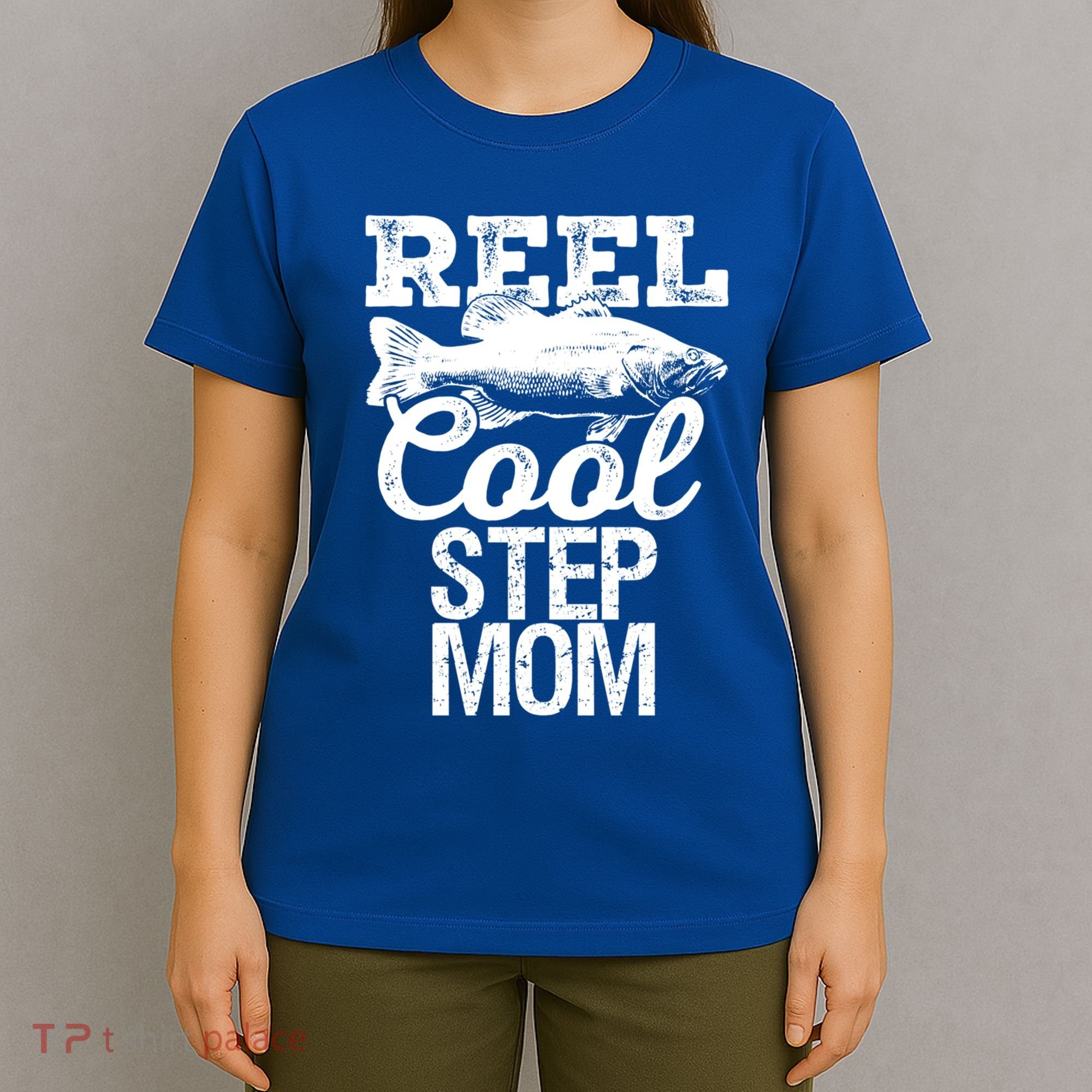 Reel Cool Step Mom Fishing Outdoor Angler Gift T-Shirt